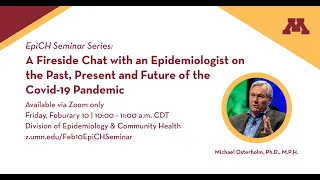 A Fireside Chat with Michael Osterholm on the Past, Present and Future of the Covid-19 Pandemic