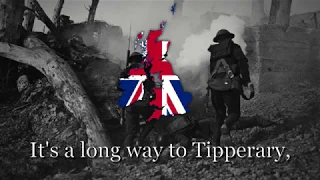 "It's A Long Way To Tipperary" - British Army Song
