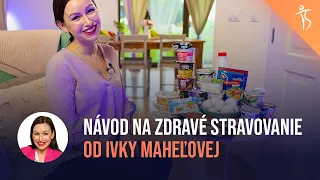 Ako sa stravovať zdravo? Tu sú tipy od výživovej poradkyne.