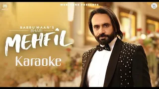Bhari Mehfil (Full Karaoke With Lyrics) | Babbu Maan | Latest Hindi Songs 2022 | Kunaal | Meri Tune
