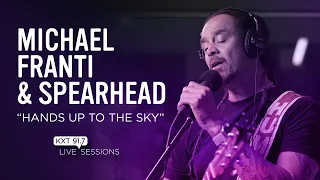Michael Franti & Spearhead "Hands Up to the Sky" (Live on KXT)