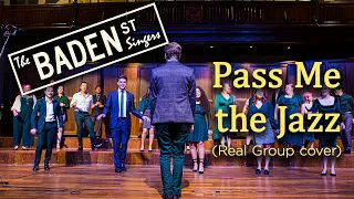 Pass Me The Jazz (Real Group cover) - The Baden Street Singers