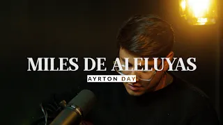 Ayrton Day - Miles de Aleluyas (Brooke Ligertwood - A Thousand Hallelujahs en español) Video Oficial