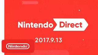 Nintendo Direct 9.13.2017
