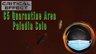 C5 Quarantine Area Solo with a Paladin || Wormhole PVE || Critical Effect