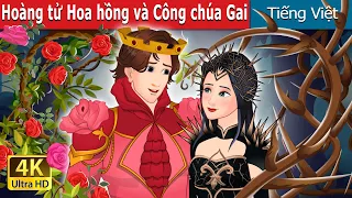 Hoàng tử Hoa hồng và Công chúa Gai | Rose Prince and Thorn Princess | @VietnameseFairyTales