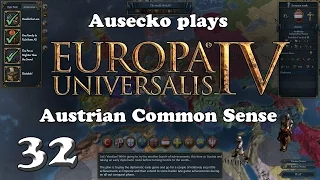 EUIV Austrian Common Sense 32 (The Penis Mightier than the Sword)