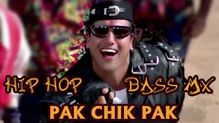 Pak Chik Pak Raja Babu hip-hop Remix |Akshay the a mix 2020