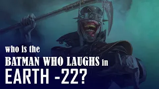 EARTH -22: Batman Who Laughs (DC Dark Multiverse Origins)