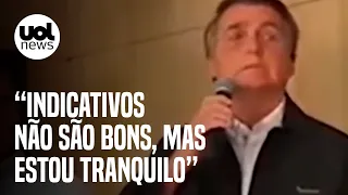 Bolsonaro sobre julgamento no TSE: 'Indicativos não são bons, mas estou tranquilo'