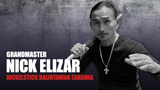 INTERVIEW with GM NICOMEDES "NICK" ELIZAR of NICKELSTICK BALINTAWAK ESKRIMA | Filipino Martial Arts
