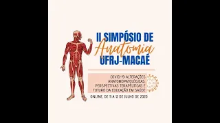 II Simpósio de Anatomia UFRJ Macaé - 2º dia (Tarde)