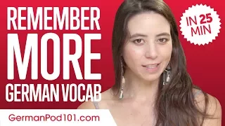 How to Remember German Vocabulary? - Learn German in 25 Minutes!