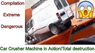 Compilation Extreme Dangerous Car Crusher Machine in Action!Total destruction!