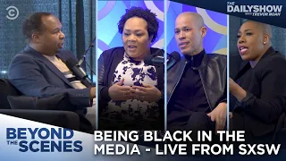 Being a Black Journalist in America: Beyond the Scenes LIVE at SXSW | The Daily Show