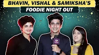 Bhavin Bhanushali, Vishal Pandey & Sameeksha Sud's  Fun Foodie Night Out