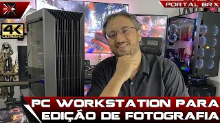 PC Workstation para Edição de Fotografia  Profissional Portal BRX