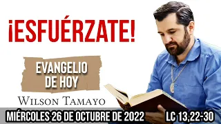 Evangelio de hoy Miércoles 26 de Octubre (Lc 13,22-30) | Wilson Tamayo | Tres Mensajes