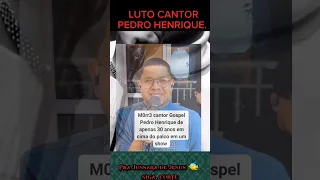 MORRE CANTOR PEDRO HENRIQUE.