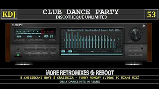 More Retro, Mixes & Reboot (Club Dance Party 53)(KDJ 2023)