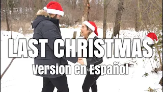 Last Christmas - Spanish Version / Wham by Juanes Costa y Laura Suárez