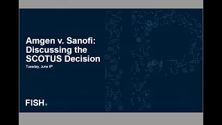 Webinar | Amgen v. Sanofi: Discussing the SCOTUS Decision