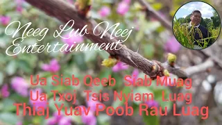 Ua Siab Qeeb Siab Muag Ua Txoj Tsis Nyiam Luag Thiaj Yuav Poob Rau Luag..4/27/21