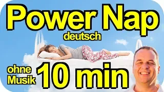 Power Nap 10 min Mittagsschlaf Powerschlaf Meditation Kurzschlaf Hypnose tief entspannen Energie neu