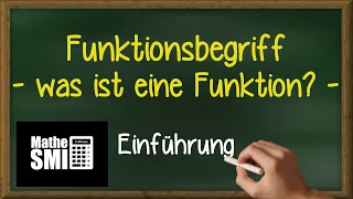 Funktionsbegriff / Was ist eine Funktion?