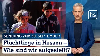 Flüchtlinge in Hessen – Wie sind wir aufgestellt? | hessenschau vom 30.09.2023