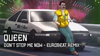 Don't Stop Me Now - Eurobeat Remix