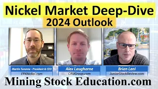 2024 Nickel Market Deep-Dive with Experts Alex Laugharne and Martin Turenne (Hosted by Brian Leni)