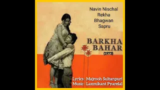 Cham cham cham ritu barse ritu barse jiyara tarse....Film Barkha Bahar (1973) Lata Mangeshkar