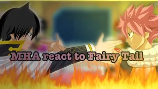 MHA react to Fairy Tail||Part3||MHAx FairyTail||Natsu&Zeref||