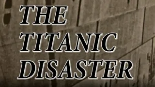 The Titanic Disaster