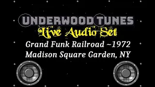 Grand Funk Railroad ~ Madison Square Garden, NY ~ 1972