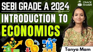 Introduction to Economics Lecture- 1 for SEBI Grade A 2024 Exam