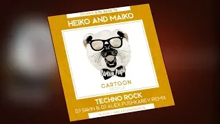 Heiko and Maiko – Techno Rock (DJ Savin & DJ Alex Pushkarev Bootleg)