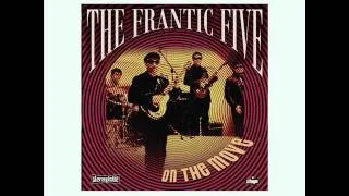 The Frantic Five: "Away From Your Lies"