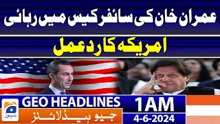 Imran Khan Released - Cipher Case - America's Response | Geo News at 1 AM Headlines | 4th June 2024