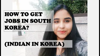 Jobs in South Korea, for Foreigners | Indian in Korea