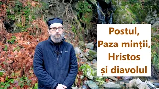 Postul, paza minții, Hristos și diavolul - părintele Teologos