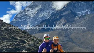 Magic of the Himalayas - A Family Adventure to Mt.Everest Basecamp