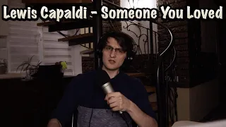 Someone You Loved Song - Lewis Capaldi (Male Cover by D_Ellay)