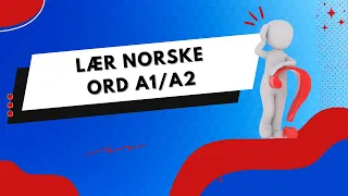 Lær norske ord A1/A2