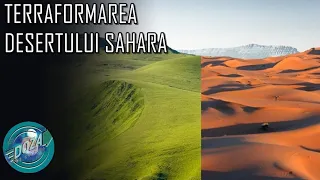 Daca Am Terraforma Desertul Sahara?