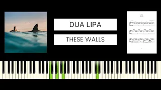 Dua Lipa - These Walls (BEST PIANO TUTORIAL & COVER)