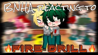 •||BNHA react to “Fire Drill”||• + New Main OC & Intro