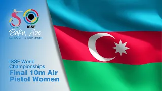 10m Air Pistol Women Final - 2023 Baku (AZE) - ISSF World Championship