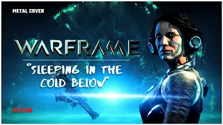 WARFRAME - Sleeping In The Cold Below [Metal Cover by HOLORN]